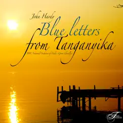 Blue Letters from Tanganyika - EP by John Hardy, The BBC National Orchestra of Wales & Grant Llewellyn album reviews, ratings, credits