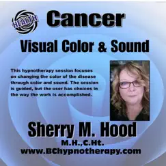 Health Visualization for Cancer Hypnosis Using Color H051 - EP by Sherry M Hood album reviews, ratings, credits