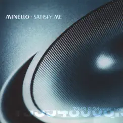 Satisfy Me (Minello's Club Mix) Song Lyrics