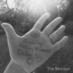 Älskling, allting kommer ordna sig (feat. Paulina Palmgren) - Single by The Moniker album reviews, ratings, credits