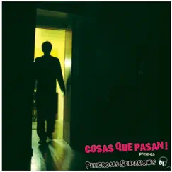 Peligrosas Sensaciones by Cosas Que Pasan! album reviews, ratings, credits