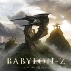 Babylon Z by Glory Oath + Blood album reviews, ratings, credits