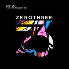 The Zerothree EP by Jaytech album reviews, ratings, credits