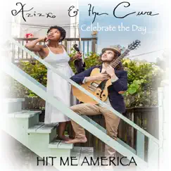 Celebrate the Day (feat. Aziza & the Cure) - Single by Hit Me America album reviews, ratings, credits