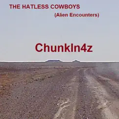 Chunkin4z (Alien Encounters) Song Lyrics