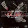 Life I Live (feat. F1 Famous & Lil E) - Single album lyrics, reviews, download