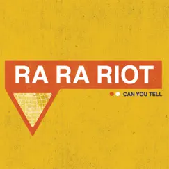 Can You Tell (Single) by Ra Ra Riot album reviews, ratings, credits