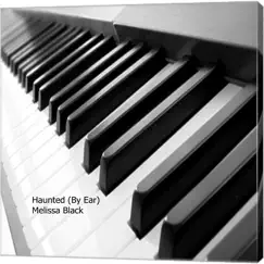 Haunted (By Ear) - Single by Melissa Black album reviews, ratings, credits