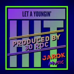 Let a Youngin' Hit - Single by Jarok Music album reviews, ratings, credits