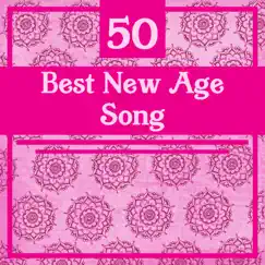 50 Best New Age Song: Healing Music for Relaxation & Meditation & Yoga & Massage & Deep Sleep by Spiritual Meditation Vibes album reviews, ratings, credits