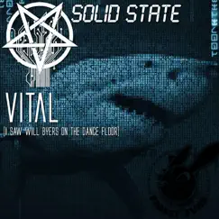 Vital (I Saw Will Byers on the Dance Floor) [feat. Rabbit Junk] - Single by Solid State album reviews, ratings, credits