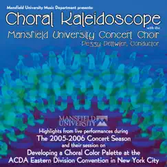 Choral Kaleidoscope (Live) by Mansfield University Concert Choir & Peggy Dettwiler album reviews, ratings, credits