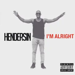 I'm Alright - Single by Hendersin album reviews, ratings, credits