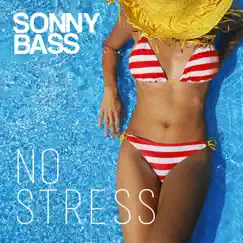 No Stress - Single by Sonny Bass album reviews, ratings, credits