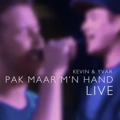 Pak Maar M'n Hand (Live) - Single by Kevin Dooms & Yvar album reviews, ratings, credits