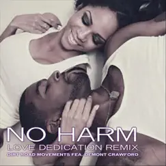 No Harm (Love Dedication Remix) [feat. Demont Crawford] Song Lyrics