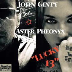 Lucky 13 (feat. Aster Pheonyx) [Video Edit] Song Lyrics