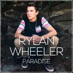 Paradise - EP by Rylan Wheeler album reviews, ratings, credits