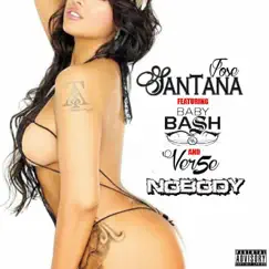 Nobody (feat. Baby Bash & Ver5e) - Single by Jose Santana album reviews, ratings, credits
