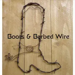 Boots & Barbed Wire - EP by Jerry Headd album reviews, ratings, credits
