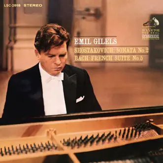 Shostakovich: Piano Sonata No. 2 in B Minor, Op. 61 - Bach: French Suite No. 5 in G Major, BWV 816 by Emil Gilels album download