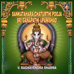 Sankatahara Chaturthi Pooja - Sri Ganapathi Upanishad by V. Raghavendra Sharma album reviews, ratings, credits