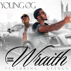 Wraith (feat. Kyyngg) - Single by Young OG album reviews, ratings, credits