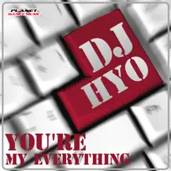 You're My Everything - Single by DJ HYO album reviews, ratings, credits
