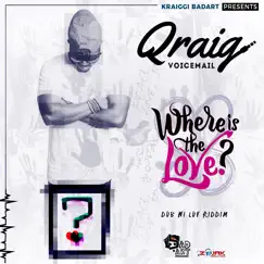 Where Is the Love - Single by Qraig album reviews, ratings, credits
