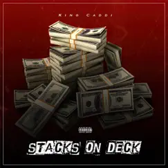 Stacks on Deck - Single by King Caddi album reviews, ratings, credits