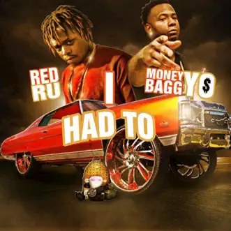 I Had To (feat. Moneybagg Yo) - Single by Red Ru album download