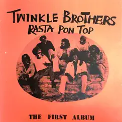 Rasta Pon Top by Twinkle Brothers album reviews, ratings, credits