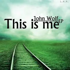 This Is Me - Single by John Wolf album reviews, ratings, credits