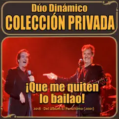 Que Me Quiten Lo Bailao - Single by Dúo Dinámico album reviews, ratings, credits