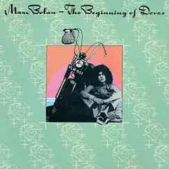 The Beginning of Doves (Deluxe Edition) by Marc Bolan album reviews, ratings, credits