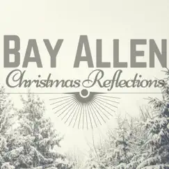 Christmas Reflections - EP by Bay Allen album reviews, ratings, credits