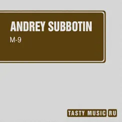 M-9 - Single by Andrey Subbotin album reviews, ratings, credits