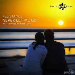 Never Let Me Go (East Cafe Chill Reverse) Song Lyrics