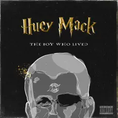 The Boy Who Lived - Single by Huey Mack album reviews, ratings, credits