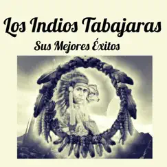 Sus Mejores Éxitos by Los Indios Tabajaras album reviews, ratings, credits