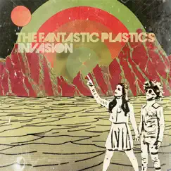 Invasion - EP by The Fantastic Plastics album reviews, ratings, credits
