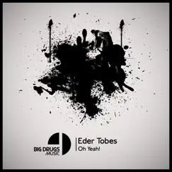 Oh Yeah! - Single by Eder Tobes album reviews, ratings, credits