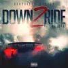 Down 2 Ride (feat. King Sonny) - Single album lyrics, reviews, download