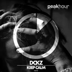 Keep Calm - Single by Dckz album reviews, ratings, credits
