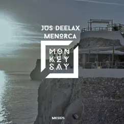 Menorca - Single by Jus Deelax album reviews, ratings, credits