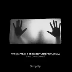 Shadow Remixes (feat. ANUKA) - EP by Wency Freak, Crooked Tunez & Anuka album reviews, ratings, credits