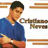 Cristiano Neves album lyrics, reviews, download