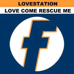 Love Come Rescue Me - EP by Lovestation album reviews, ratings, credits
