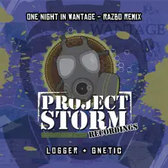 One Night in Wantage (Razbo Remix) - Single by Logger & G-Netic album reviews, ratings, credits