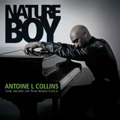 Nature Boy: The Music of Nat King Cole by Antoine L Collins album reviews, ratings, credits